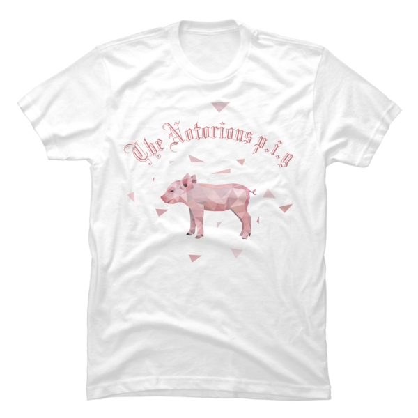 notorious pig shirt